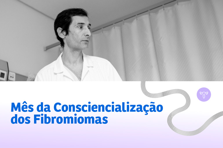 Mês da Consciencialização dos Fibromiomas